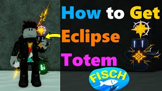 Where to buy Eclipse Totem | How to get Eclipse Totem in Fisch #roblox #fisch