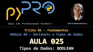 Aula25 - Módulo04 - Trilha: Fundamentos em Python - Tipos de Dados: BOOLEAN