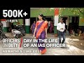 Day in the life of an ias officer in india  ias aswathi s  officers on duty e96