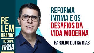 "Reforma Íntima e os Desafios da Vida Moderna: Uma Reflexão Espiritual"