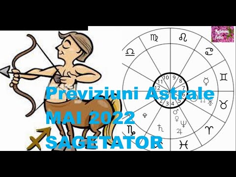 Previziuni Astrale MAI 2022-zodia SAGETATOR