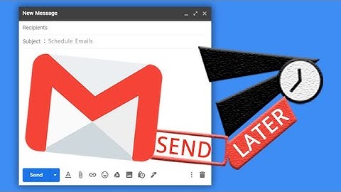 How to set schedule Emails in Gmail and send them later big updates in 2021