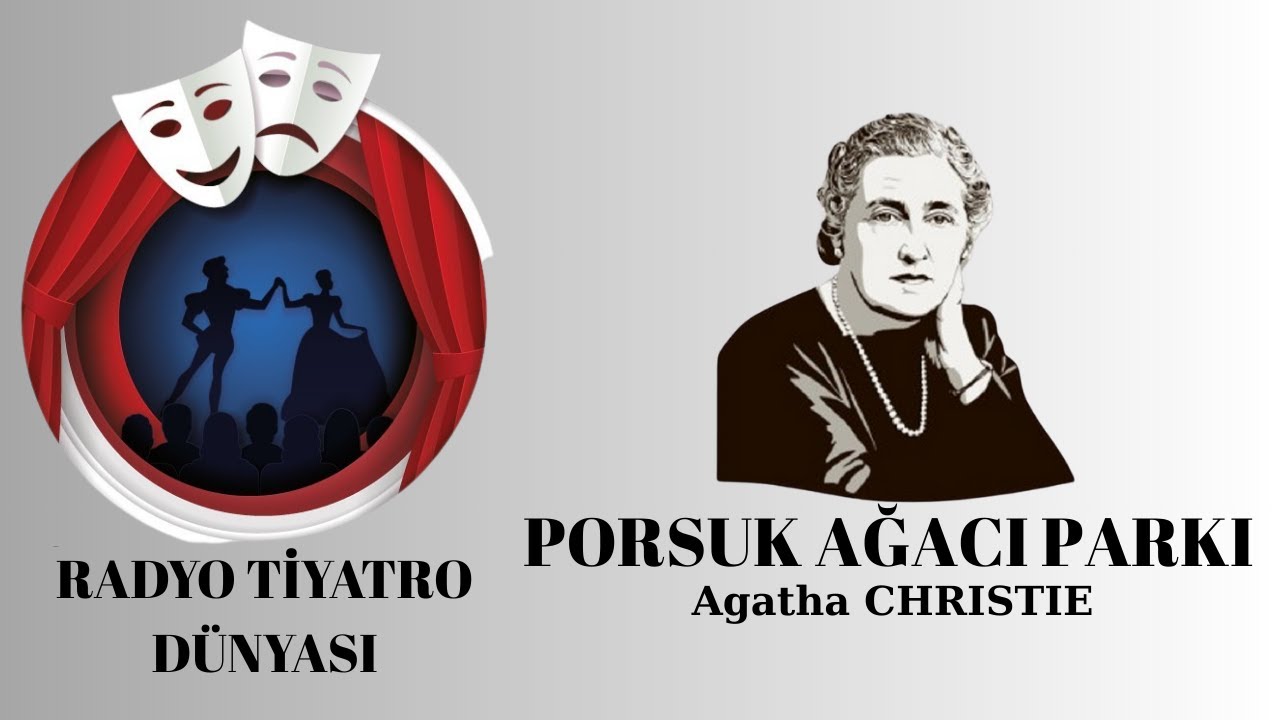 Porsuk Ağacı Parkı - Agatha Christie - Radyo Tiyatrosu Polisiye