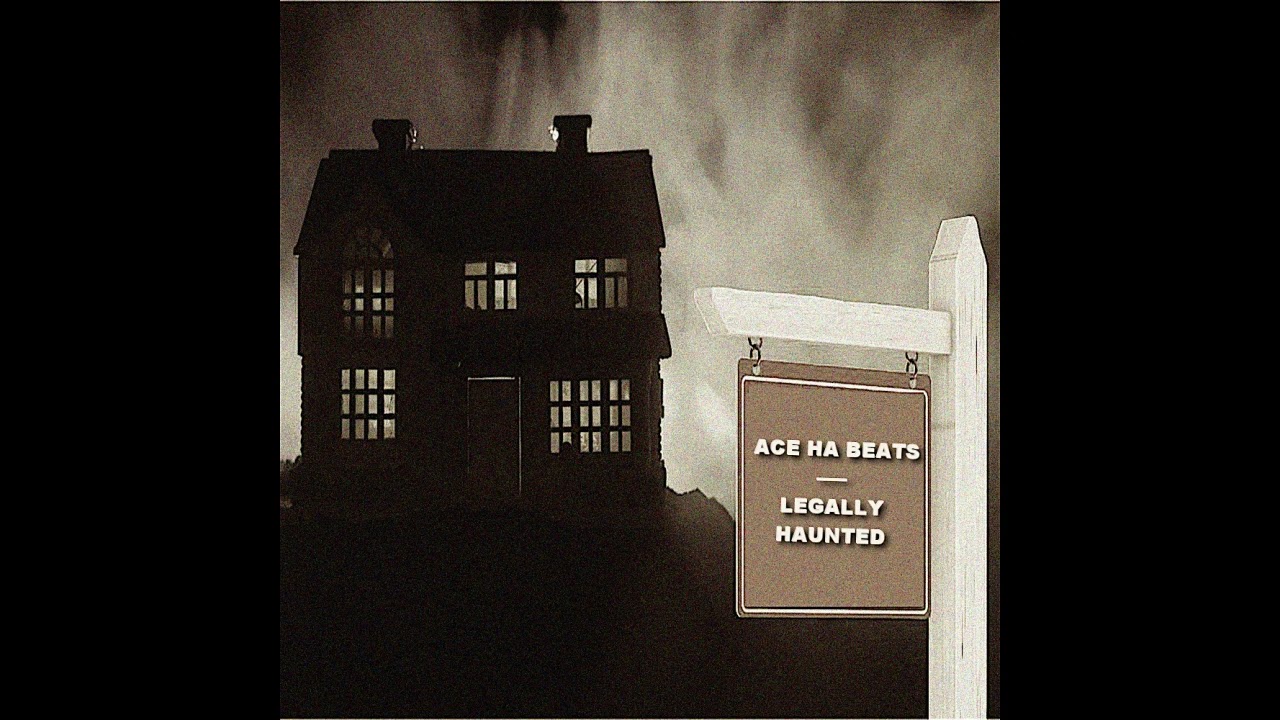 Legally Haunted (Produced by Ace Ha)