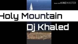 Dj Khaled - Holy mountain ft Buju Banton, Sizzla, Mavado, 070 Shake (Lyrics) #djKhaled #new #song