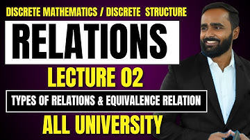 RELATIONS|LECTURE 02|TYPES OF RELATIONS|EQUIVALENCE RELATION|PRADEEP GIRI SIR