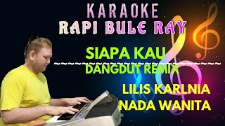 SIAPA KAU - LILIS KARLINA | Karaoke | Nada Wanita | Lirik | Dutmix
