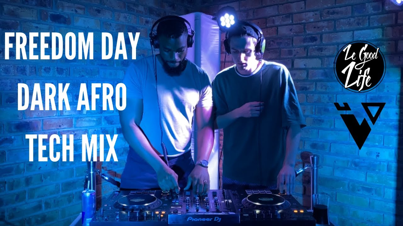 Freedom Day Special Dark Afro Tech DJ Mix ft. Le Good Life B2B Larion