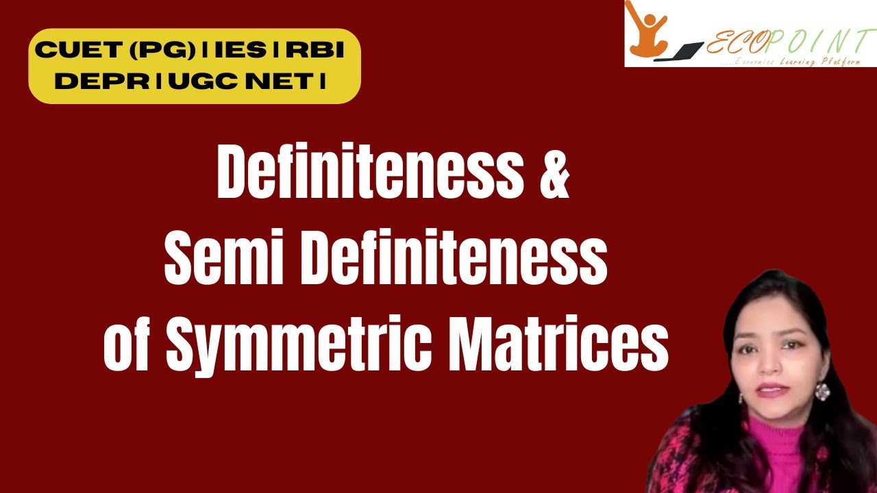 How to check for Definiteness & Semi Definiteness of Symmetric Matrices ...
