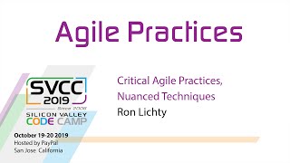 Critical Agile Practices, Nuanced Techniques at Silicon Valley Code Camp 2019
