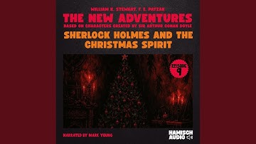 Chapter 2 - Sherlock Holmes and the Christmas Spirit (The New Adventures, Episode 9)