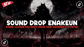 Download Lagu DJ DROP ENAKEUN V9 SOUND JJ KANE FULL BASS VIRAL TIKTOK TERBARU 2024 ( SLOWED X REVERB ) MP3 Download Lagu DJ DROP ENAKEUN V9 SOUND JJ KANE FULL BASS VIRAL TIKTOK TERBARU 2024 ( SLOWED X REVERB ) MP3