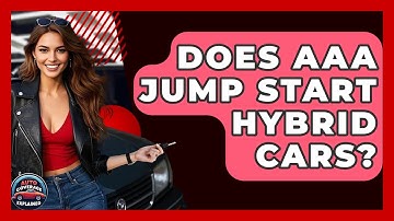 Does AAA Jump Start Hybrid Cars? - Auto Coverage Explained
