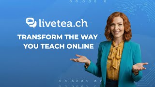 Livetea.ch - Transform the Way You Teach Online