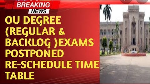 OU BACKLOG EXAMS DATES RE-SCHEDULE TIME TABLE TS DEGREE REGULAR & BACKLOG EXAMS POSTPONED JUNE MONTH