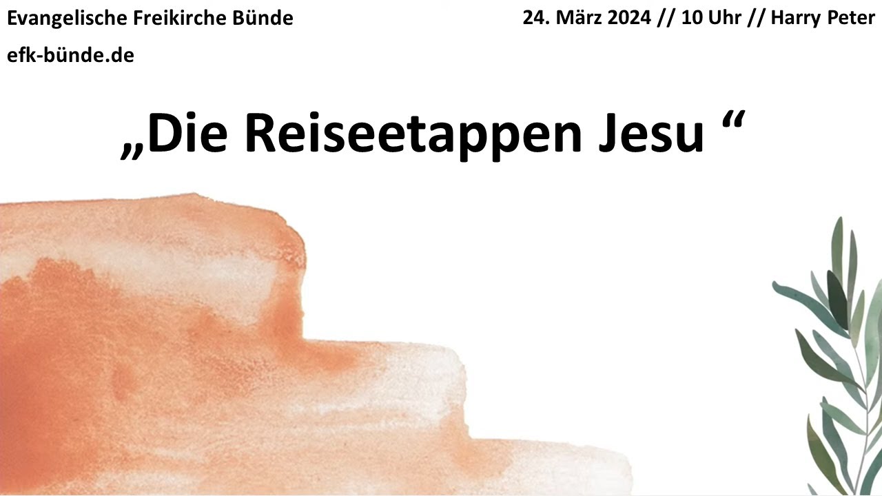 Predigt: "Die Reiseetappen Jesu" // Harry Peter