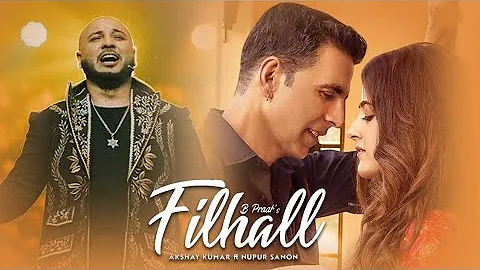 FILHALL : Kuch Aisa Kar Kamal ki Tera Ho Jau Full Song | Filhaal | B Praak | Jaani | Akshay Kumar