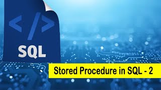 Stored Procedure in SQL - 2