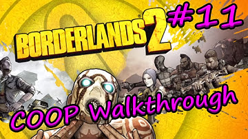 Borderlands 2 - COOP Walkthrough Part 11
