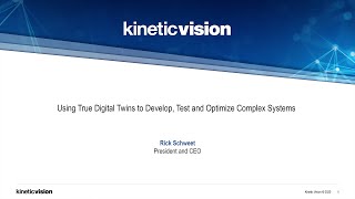 Using True Digital Twins to Develop, Test and Optimize Complex Systems