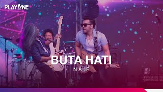 Video thumbnail of "Naif - Buta Hati"