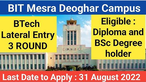 BIT Deoghar | BTech 2022 Lateral Entry in 2nd Year | 3 Semester | Diploma and BSc Degree holder