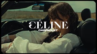 CÉLINE - Cabriolet (Official Video)