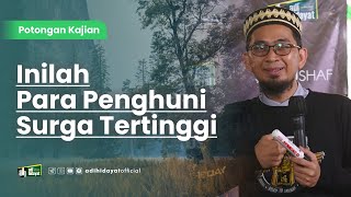 Inilah Para Penghuni Surga Tertinggi - Ustadz Adi Hidayat