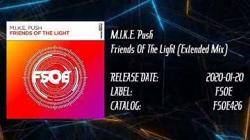 M.I.K.E. Push - Friends Of The Light (Extended Mix)