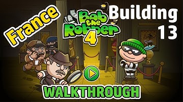 BOB THE ROBBER 4 FRANCE- Building 13 - Let