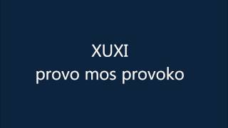Miniatura del video "Xuxi - PROVO MOS PROVOKO"