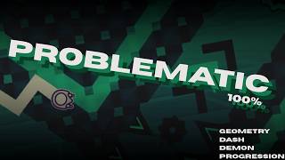 Geometry Dash Demon Progression | PROBLEMATIC 100%