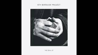 6th Borough Project  The Deal