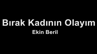 Ekin Beril - Bırak Kadının Olayım (Karaoke)