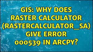 Celebrity GIS: Why does Raster Calculator (RasterCalculator_sa) give ERROR 000539 in ArcPy? Net Worth