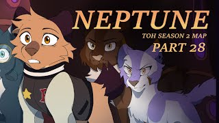 Neptune | TOH season 2 MAP part 28 | Collab w/ Fallowhollow