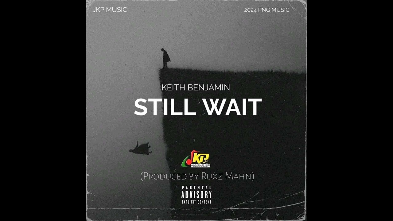 Still Wait-Keith Benjamin (2024 JKP music)