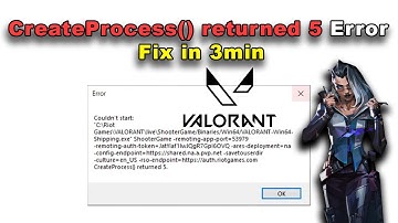 Valorant CreateProcess 5 Error FIXED (3 Minutes or Less)