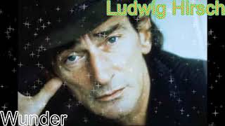 Rockclassics: Ludwig Hirsch - Wunder