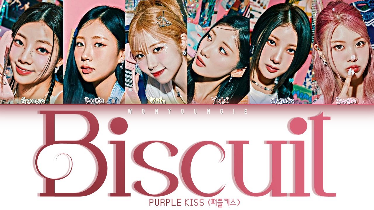 PURPLE KISS (퍼플키스) Biscuit Lyrics (Color Coded Han/Rom/Eng) YouTube