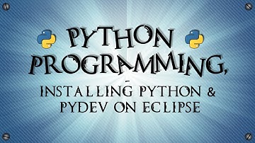 Python Programming ~ 1 ~ Installing Python & PyDev on Eclipse