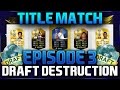 FIFA 16: Draft Destruction Episode #3 (Title Match)