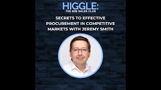 Secrets to Effective Procurement in Competitive Markets with Jeremy Smith