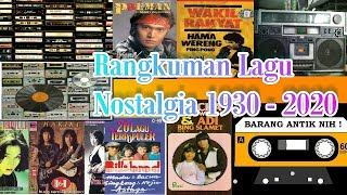 LAGU NOSTALGIA LAMA TAHUN 1930-2020 || RANGKUMAN LAGU