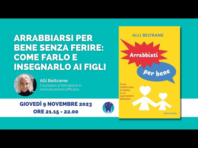 Webinar gratuito - Arrabbiarsi per bene senza ferire: come farlo e  insegnarlo ai figli. 