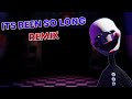 IT'S BEEN SO LONG - FNAF SONG | REMIX