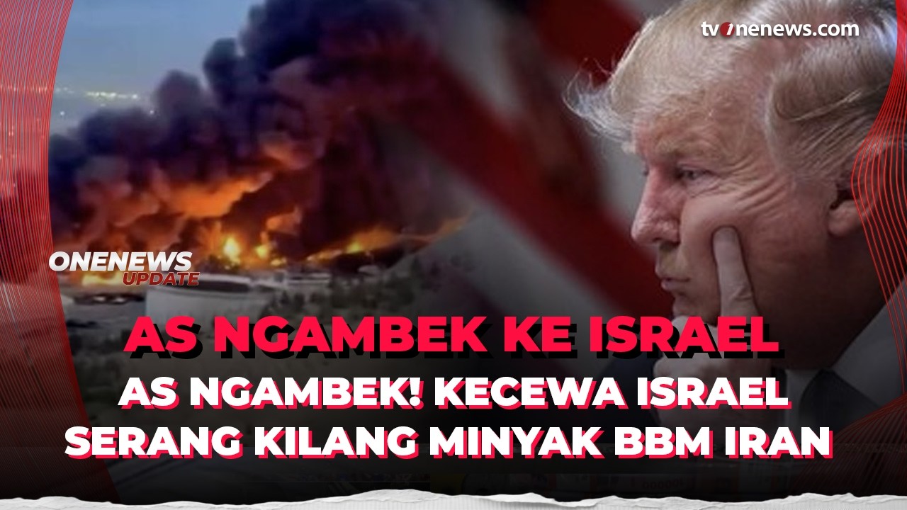 AS-Israel Mulai 'Selek', Amerika Kecewa Israel Serang Kilang BBM Iran | OneNews Update