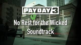 PAYDAY 3 Technical Test - No Rest for the Wicked Soundtrack
