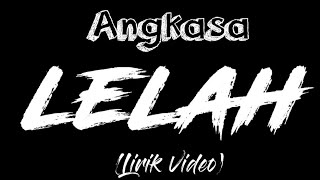 Angkasa - Lelah ( lirik video )