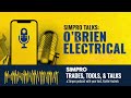 Simpro Stories: O'Brien Electrical | Podcast Ep. 10 | Trades, Tools, & Talks